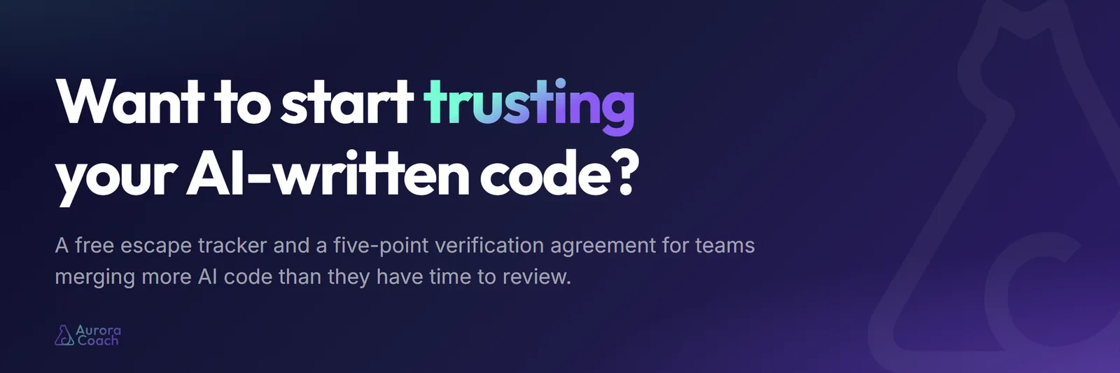Want to start trusting your AI-written code? A free escape tracker and a five-point verification agreement for teams merging more AI code than they have time to review.